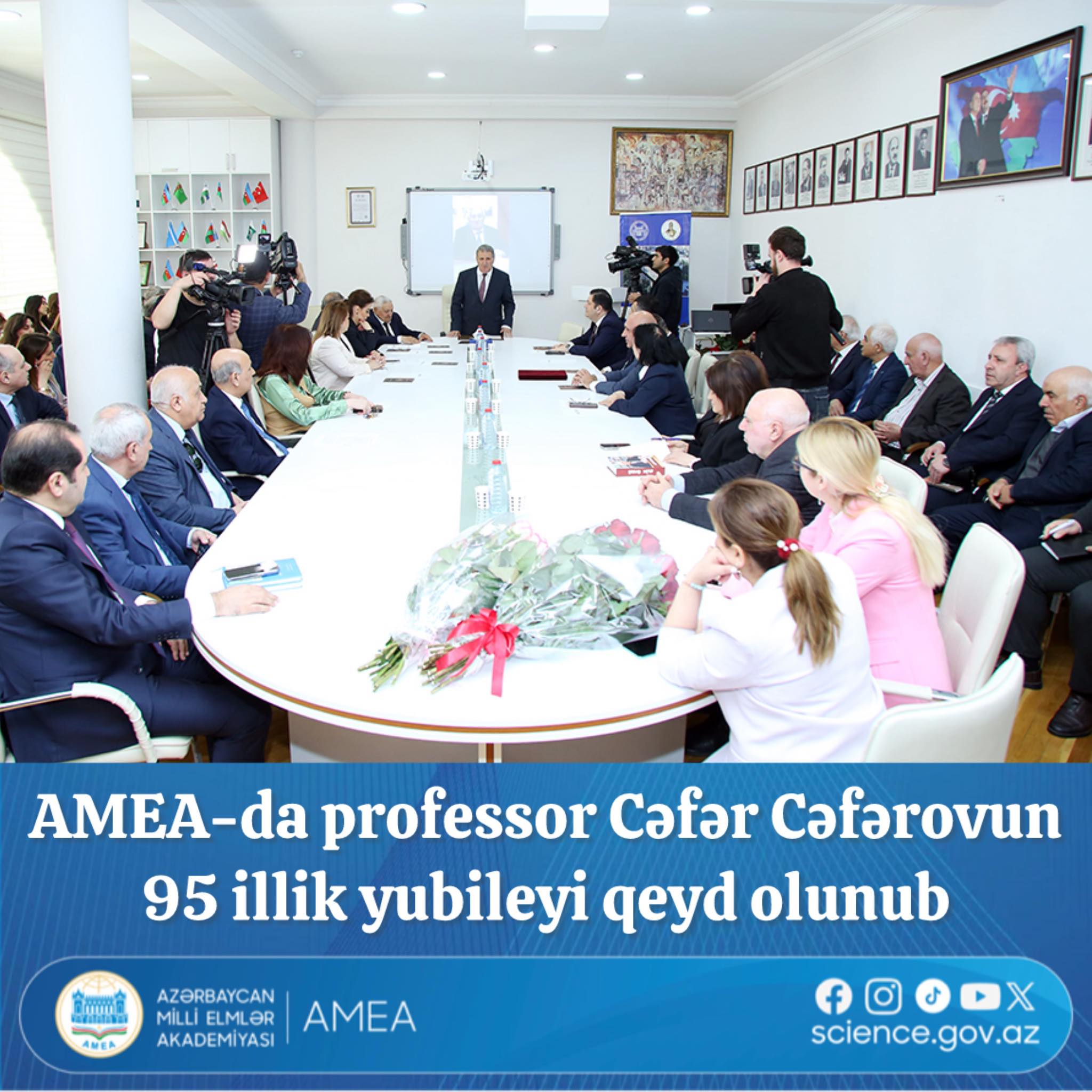 AMEA-da professor Cəfər Cəfərovun 95 illik yubileyi qeyd olunub