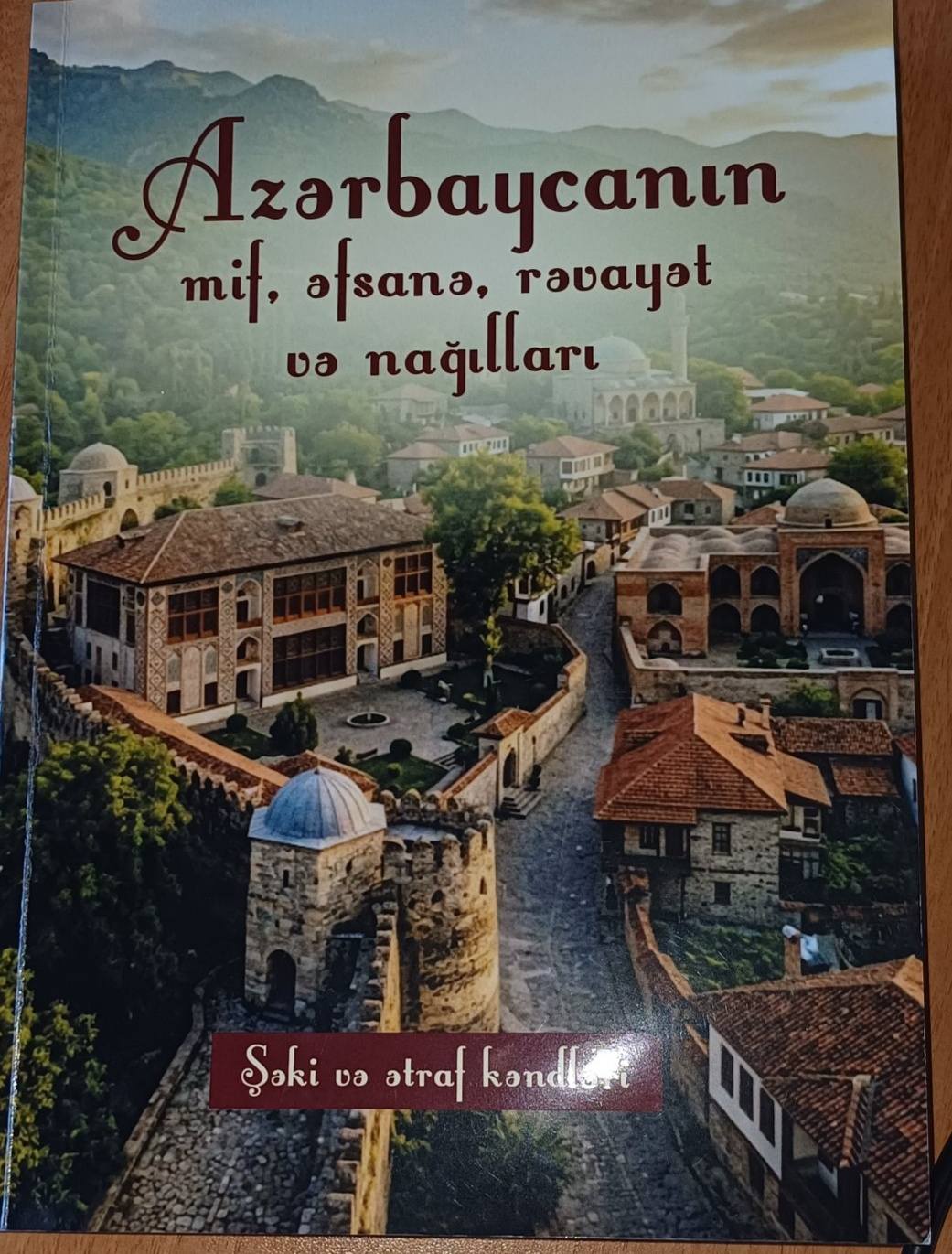 Azərbaycanın mif, əfsanə, rəvayət və nağılları (Şəki və ətraf kəndləri)” kitabı nəşr olunub
